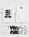 HBCU GIRLS DO IT BETTER. - BOXY FIT