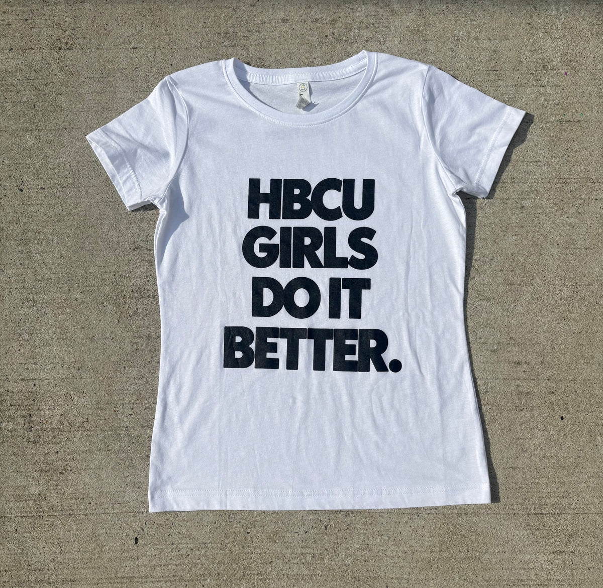 HBCU GIRLS DO IT BETTER. - Fitted Tee